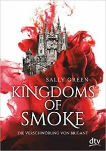 Kingdoms of Smoke von Sally Green